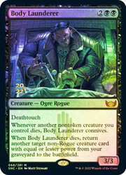 Body Launderer (Prerelease) (Streets of New Capenna)\nPromo: Date Stamped\nSingle\nMagic The Gathering