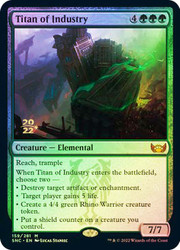 Titan of Industry (Prerelease) (Streets of New Capenna)\nPromo: Date Stamped\nSingle\nMagic The Gathering