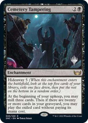 Cemetery Tampering (Promo Pack) (Streets of New Capenna)\nPromo: Planeswalker Stamped\nSingle\nMagic The Gathering