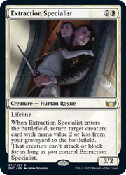 Extraction Specialist (Promo Pack) (Streets of New Capenna)\nPromo: Planeswalker Stamped\nSingle\nMagic The Gathering