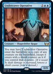 Undercover Operative (Promo Pack) (Streets of New Capenna)\nPromo: Planeswalker Stamped\nSingle\nMagic The Gathering