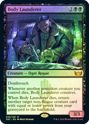 Body Launderer (Promo Pack) (Streets of New Capenna)\nPromo: Planeswalker Stamped\nSingle\nMagic The Gathering