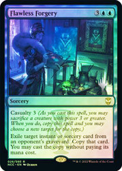 Flawless Forgery (Promo Pack) (Streets of New Capenna Commander)\nPromo: Planeswalker Stamped\nSingle\nMagic The Gathering