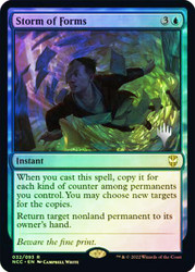 Storm of Forms (Promo Pack) (Streets of New Capenna Commander)\nPromo: Planeswalker Stamped\nSingle\nMagic The Gathering
