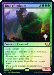 Titan of Industry (Promo Pack) (Streets of New Capenna)\nPromo: Planeswalker Stamped\nSingle\nMagic The Gathering
