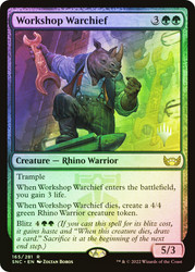 Workshop Warchief (Promo Pack) (Streets of New Capenna)
Promo
Single
Magic: The Gathering