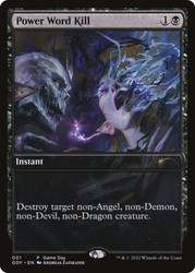 Power Word Kill (Game Day) (Full Art)\nPromo: General\nSingle\nMagic The Gathering