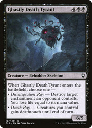 Ghastly Death Tyrant\nCommander Legends: Battle for Baldur's Gate\nSingle\nMagic The Gathering