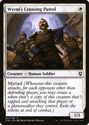 Wyrm's Crossing Patrol\nCommander Legends: Battle for Baldur's Gate\nSingle\nMagic The Gathering