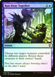 Run Away Together\nCommander Legends: Battle for Baldur's Gate\nSingle\nMagic The Gathering