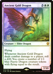 Ancient Gold Dragon (Prerelease) (Commander Legends: Battle for Baldur's Gate)\nPromo: Date Stamped\nSingle\nMagic The Gathering