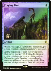 Fraying Line (Prerelease) (Commander Legends: Battle for Baldur's Gate)\nPromo: Date Stamped\nSingle\nMagic The Gathering