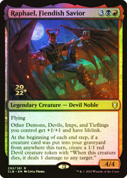 Raphael, Fiendish Savior (Prerelease) (Commander Legends: Battle for Baldur's Gate)\nPromo: Date Stamped\nSingle\nMagic The Gathering