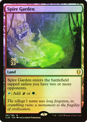 Spire Garden (Prerelease) (Commander Legends: Battle for Baldur's Gate)\nPromo: Date Stamped\nSingle\nMagic The Gathering