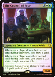 The Council of Four (Prerelease) (Commander Legends: Battle for Baldur's Gate)\nPromo: Date Stamped\nSingle\nMagic The Gathering