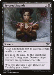 Severed Strands
Double Masters 2022
Single
Magic: The Gathering