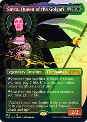 Savra, Queen of the Golgari (Secret Lair) (Borderless)\nPromo: General\nSingle\nMagic The Gathering