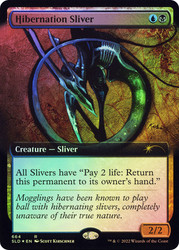 Hibernation Sliver (Secret Lair) (Extended Art)\nPromo: General\nSingle\nMagic The Gathering