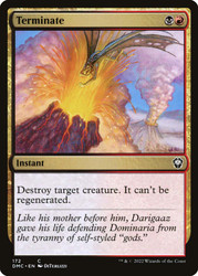 Terminate\nDominaria United Commander\nSingle\nMagic The Gathering