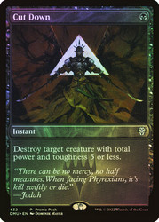 Cut Down (Promo Pack) (Dominaria United)
Promo
Single
Magic: The Gathering