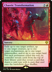 Chaotic Transformation (Prerelease) (Dominaria United)\nPromo: Date Stamped\nSingle\nMagic The Gathering