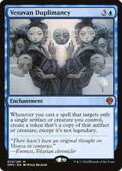 Vesuvan Duplimancy (Promo Pack) (Dominaria United)
Promo
Single
Magic: The Gathering
