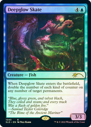 Deepglow Skate (Secret Lair)\nPromo: General\nSingle\nMagic The Gathering