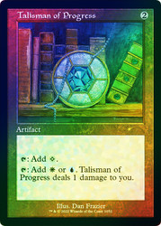 Talisman of Progress (Secret Lair) (Retro Frame) (Foil Etched)\nPromo: General - Alternate Foil\nSingle\nMagic The Gathering