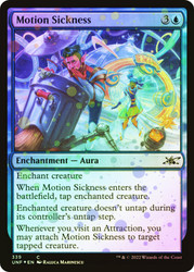 Motion Sickness (Galaxy Foil)\nUnfinity - Galaxy Foil\nSingle\nMagic The Gathering