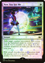 Now You See Me . . . (Galaxy Foil)\nUnfinity - Galaxy Foil\nSingle\nMagic The Gathering