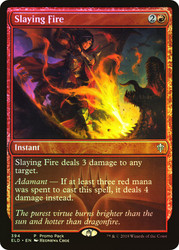 Slaying Fire (Promo Pack) (Throne of Eldraine)\nPromo: General\nSingle\nMagic The Gathering