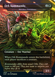 Merciless Executioner (Ork Kommando) (Secret Lair) (Warhammer 40,000) (Borderless)\nPromo: General\nSingle\nMagic The Gathering