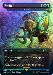 Rewind (Re-Roll) (Secret Lair) (#1036) (Warhammer 40,000) (Borderless)\nPromo: General\nSingle\nMagic The Gathering
