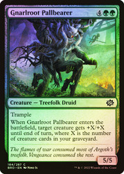 Gnarlroot Pallbearer\nThe Brothers' War\nSingle\nMagic The Gathering