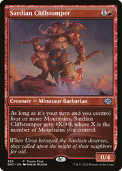 Sardian Cliffstomper (Promo Pack) (The Brothers' War)\nPromo: General\nSingle\nMagic The Gathering