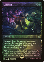Corrupt (Promo Pack) (The Brothers' War)\nPromo: General\nSingle\nMagic The Gathering