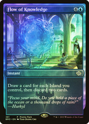 Flow of Knowledge (Promo Pack) (The Brothers' War)\nPromo: General\nSingle\nMagic The Gathering