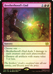 Brotherhood's End (Prerelease) (The Brothers' War)\nPromo: Date Stamped\nSingle\nMagic The Gathering