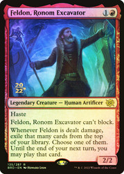 Feldon, Ronom Excavator (Prerelease) (The Brothers' War)\nPromo: Date Stamped\nSingle\nMagic The Gathering