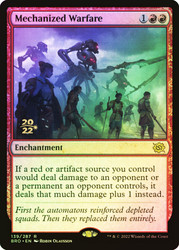 Mechanized Warfare (Prerelease) (The Brothers' War)\nPromo: Date Stamped\nSingle\nMagic The Gathering