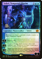 Teferi, Temporal Pilgrim (Prerelease) (The Brothers' War)\nPromo: Date Stamped\nSingle\nMagic The Gathering