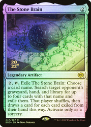 The Stone Brain (Prerelease) (The Brothers' War)\nPromo: Date Stamped\nSingle\nMagic The Gathering