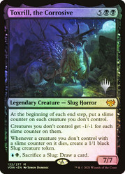 Toxrill, The Corrosive (Promo Pack) (Crimson Vow)\nPromo: Planeswalker Stamped\nSingle\nMagic The Gathering
