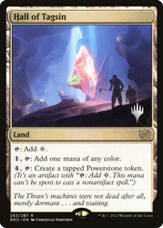 Hall of Tagsin (Promo Pack) (The Brothers' War)\nPromo: Planeswalker Stamped\nSingle\nMagic The Gathering