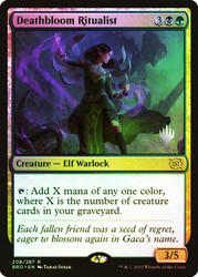 Deathbloom Ritualist (Promo Pack) (The Brothers' War)\nPromo: Planeswalker Stamped\nSingle\nMagic The Gathering