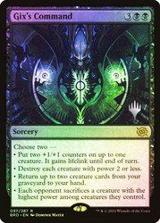 Gix's Command (Promo Pack) (The Brothers' War)\nPromo: Planeswalker Stamped\nSingle\nMagic The Gathering