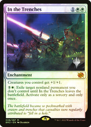 In the Trenches (Promo Pack) (The Brothers' War)\nPromo: Planeswalker Stamped\nSingle\nMagic The Gathering