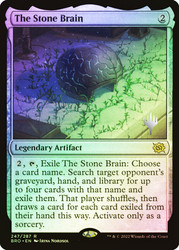 The Stone Brain (Promo Pack) (The Brothers' War)\nPromo: Planeswalker Stamped\nSingle\nMagic The Gathering