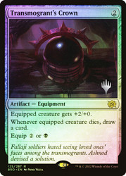 Transmogrant's Crown (Promo Pack) (The Brothers' War)\nPromo: Planeswalker Stamped\nSingle\nMagic The Gathering