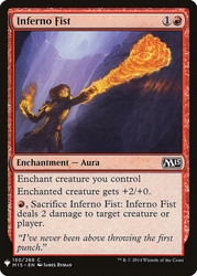 Inferno Fist\nMystery Booster / The List\nSingle\nMagic The Gathering